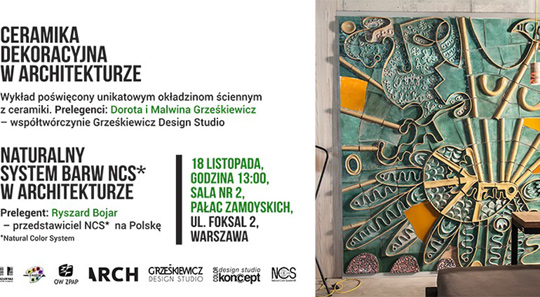 Wykłady CERAMIKA DEKORACYJNA W ARCHITEKTURZE oraz NATURALNY SYSTEM BARW NCS W ARCHITEKTURZE Wykłady CERAMIKA DEKORACYJNA W ARCHITEKTURZE oraz NATURALNY SYSTEM BARW NCS W ARCHITEKTURZE